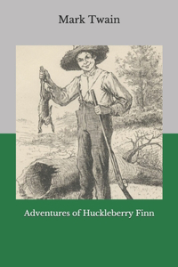 Adventures of Huckleberry Finn