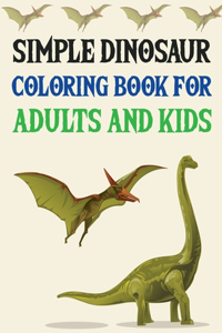 Simple Dinosaur Coloring book for Adults and Kids