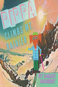 Pippa Climbs Mt. Rainier