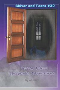 Terror Tales: Sleepover Adventures