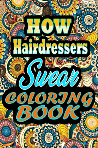 How Hairdressers Swear Coloring Book