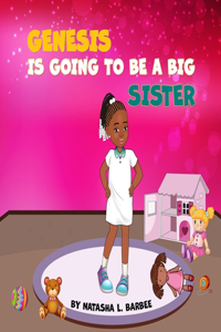 Genesis Is Going to Be a Big Sister