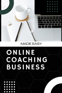 Made Easy, ONLINE COACHING BUSINESS