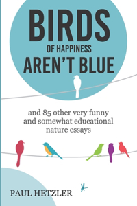 Birds of Happiness Aren't Blue
