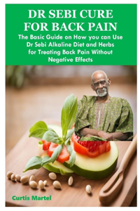 Dr Sebi Cure for Back Pain