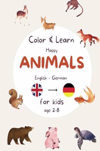 Happy Animal Coloring Book for bilingual Children or Toddlers learning languages - English - German