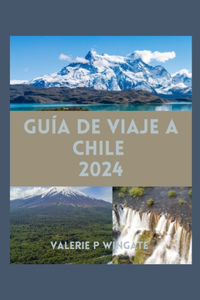Guía de Viaje a Chile