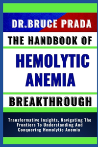 Handbook of Hemolytic Anemia Breakthrough