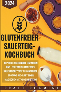 Glutenfreier Sauerteig Kochbuch
