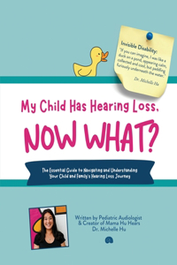 My Child Has Hearing Loss, Now What?