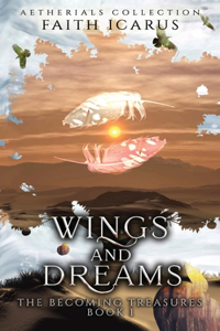 Wings and Dreams: Book 1 of The Becoming Treasures