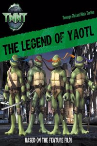 The Legend of Yaotl (Teenage Mutant Ninja Turtles)