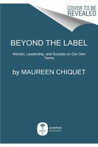 Beyond the Label