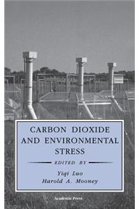 Carbon Dioxide and Environmental Stress