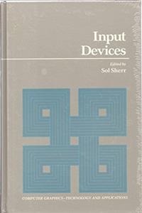 Input Devices: Computer Graphics (Computer Graphics -- Technology and Applications)