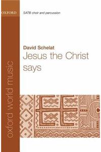 Jesus the Christ says