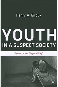 Youth in a Suspect Society