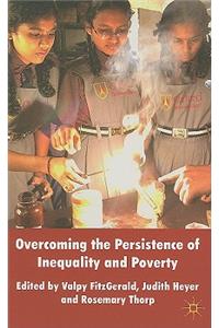 Overcoming the Persistence of Inequality and Poverty