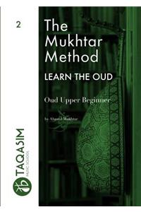 The Mukhtar Method - Oud Upper Beginner