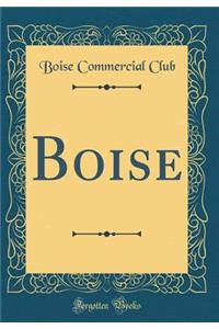 Boise (Classic Reprint)