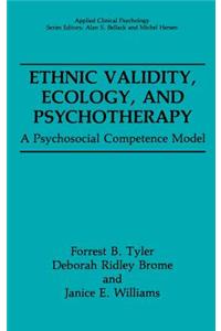Ethnic Validity, Ecology and Psychotherapy: A Psychosocial Competence Model