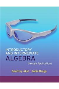 Student Solutions Manual for Introductory and Intermediate Algebra Through Applications