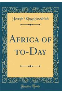 Africa of To-Day (Classic Reprint)