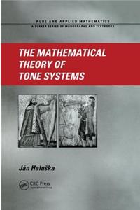 The Mathematical Theory of Tone Systems