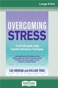 Overcoming Stress (16pt Large Print Edition)