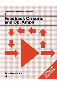 Feedback Circuits and Op. Amps