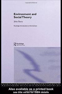 Environment and Social Theory (Routledge Introductions to Environment: Environment and Society Texts)