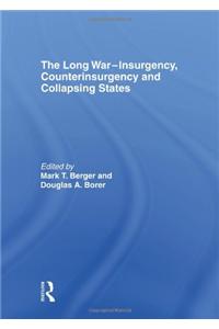 The Long War - Insurgency, Counterinsurgency and Collapsing States