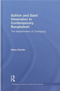 Sufism and Saint Veneration in Contemporary Bangladesh