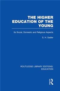 Higher Education of the Young