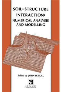 Soil-Structure Interaction: Numerical Analysis and Modelling