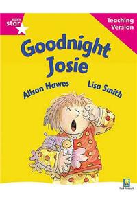Rigby Star Guided Reading Pink Level: Goodnight Josie Teaching Version
