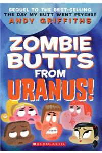 Zombie Butts from Uranus!