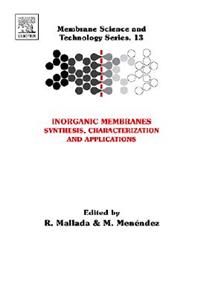 Inorganic Membranes: Synthesis, Characterization and Applications
