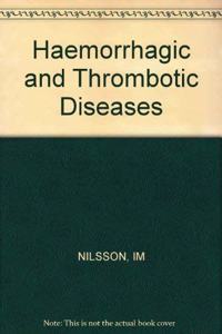 Haemorrhagic and Thrombotic Diseases