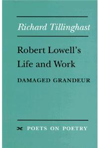 Robert Lowell's Life and Work