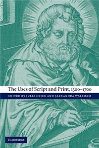 Uses of Script and Print, 1300-1700