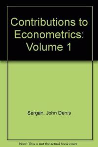 Contributions to Econometrics: Volume 1