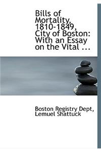 Bills of Mortality, 1810-1849, City of Boston