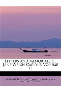 Letters and Memorials of Jane Welsh Carlyle, Volume II