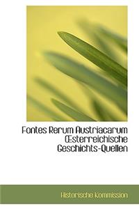 Fontes Rerum Austriacarum Sterreichische Geschichts-Quellen