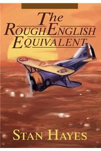 The Rough English Equivalent