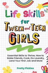 Life Skills for Tween and Teen Girls