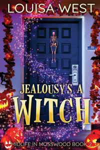 Jealousy's A Witch