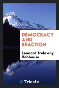 Democracy and Reaction