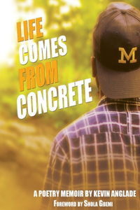 Life Comes From Concrete